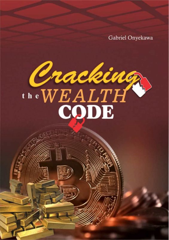 Cracking The Wealth Code : Guide To Growing Wealthy In The Face Of Famine